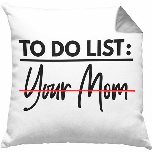 To Do List Your Mom Kissen mit Füllung 40x40 Geschenk Spruch Humor Sarkasmus Geschenkidee Jugendliche Erwachsenen Humor 18+ (Grau) Grau Trendation