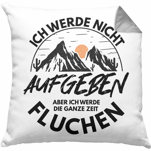 Wandern Kissen mit Füllung 40x40 Geschenk Ich Werde Nicht Aufgeben Geschenk Berge Wandern Geschenkidee (Grau) Grau Trendation