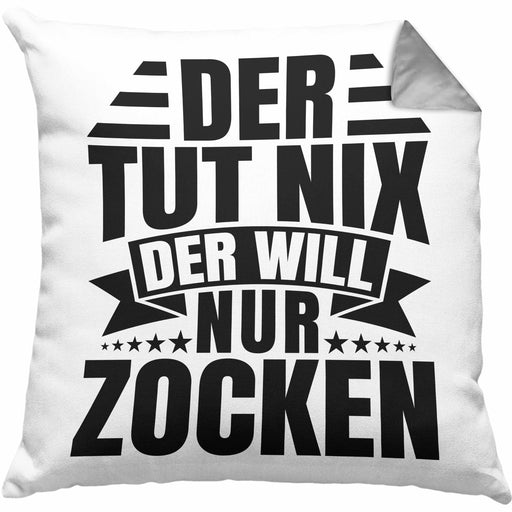 Zocker Kissen mit Füllung 40x40 Geschenk Gamer Geschenkidee Lustiger Spruch Gaming Geburtstag Der Tut Nix Der Will Nur Zocken (Grau) Grau Trendation