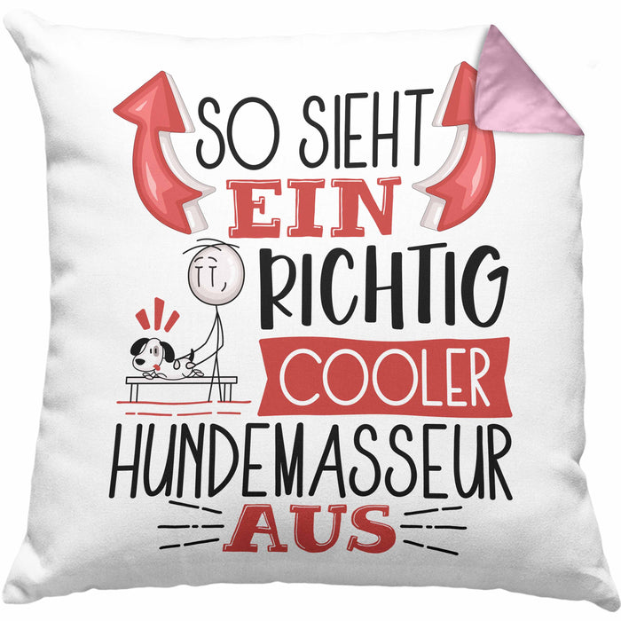 Hundemasseur Kissen mit Füllung 40x40 So Sieht Ein Richtig Cooler Hundemasseur Aus Geschenk Lustiger Spruch Geschenkidee (Grau) Rosa Trendation