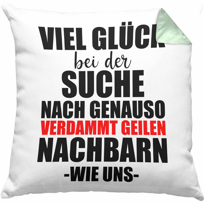 Nachbarn Abschied Geschenk Kissen mit Füllung 40x40 Abschiedsgeschenk Nachbarin Nachbar Bester Nachbar (Grau) Grün Trendation