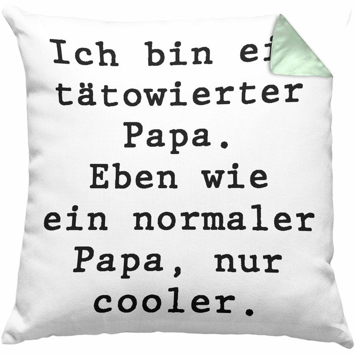 Tattoo Papa Geschenk Kissen mit Füllung 40x40 Vater Vatertag Geschenkidee Vatertagsgeschenk von Sohn Tochter Lustige Sprüche Papa Lustig (Grau) Grün Trendation
