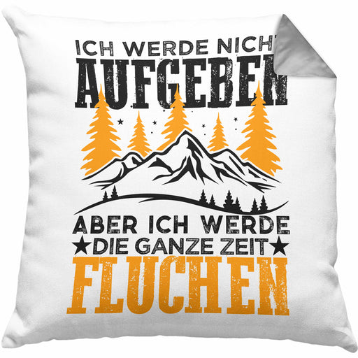 Wandern Kissen mit Füllung 40x40 Geschenk Wandern Ich Werde Nicht Aufgeben Geschenkidee Berge Alpen Geschenke (Grau) Grau Trendation
