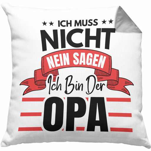 Ich Muss Nicht Nein Sagen ich Bin Der Opa Kissen mit Füllung 40x40 Geschenk Bester Opa Der Welt (Grau) Grau Trendation