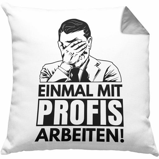 Einmal Mit Profis Arbeiten Handwerker Kissen mit Füllung 40x40 Geschenk Spruch Männer Arbeit Maurer Schreiner Tischler (Grau) Grau Trendation