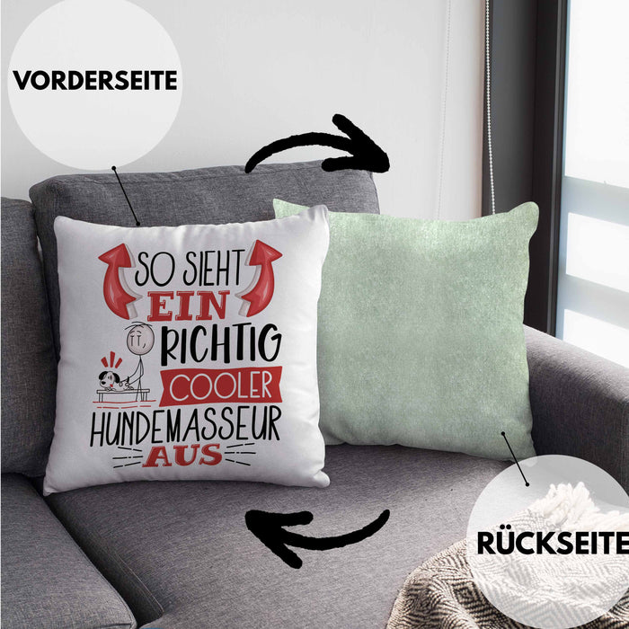 Hundemasseur Kissen mit Füllung 40x40 So Sieht Ein Richtig Cooler Hundemasseur Aus Geschenk Lustiger Spruch Geschenkidee (Grau) Grün Trendation