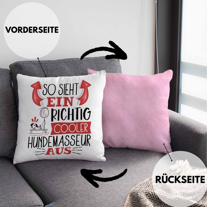 Hundemasseur Kissen mit Füllung 40x40 So Sieht Ein Richtig Cooler Hundemasseur Aus Geschenk Lustiger Spruch Geschenkidee (Grau) Rosa Trendation