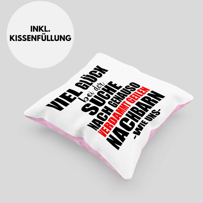 Nachbarn Abschied Geschenk Kissen mit Füllung 40x40 Abschiedsgeschenk Nachbarin Nachbar Bester Nachbar (Grau) Rosa Trendation