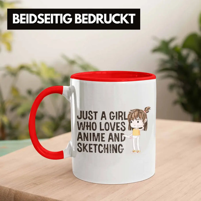 Anime Tasse Geschenk Geschenkidee Just A Girl Who Loves Anime And Sketching Zeichnen Mädchen Rot Trendation