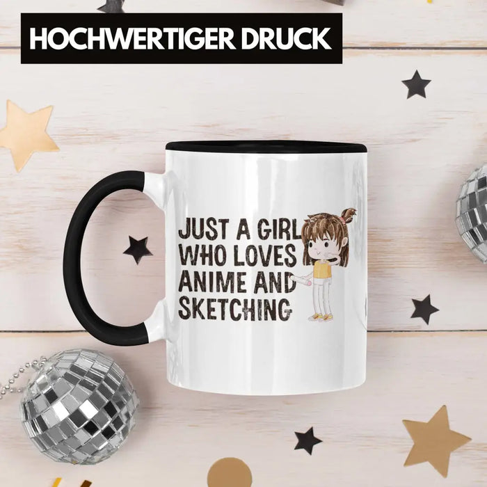 Anime Tasse Geschenk Geschenkidee Just A Girl Who Loves Anime And Sketching Zeichnen Mädchen Trendation