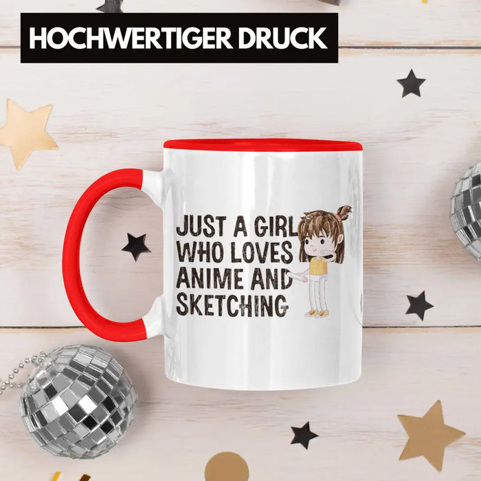 Anime Tasse Geschenk Geschenkidee Just A Girl Who Loves Anime And Sketching Zeichnen Mädchen Rot Trendation