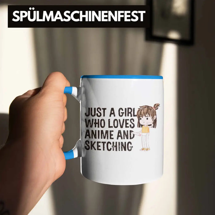 Anime Tasse Geschenk Geschenkidee Just A Girl Who Loves Anime And Sketching Zeichnen Mädchen Blau Trendation