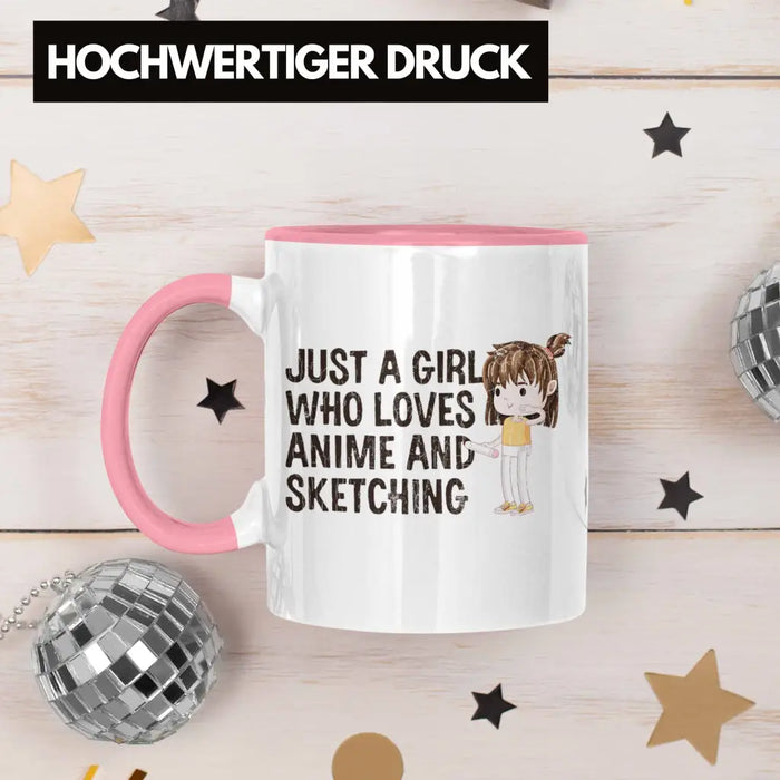Anime Tasse Geschenk Geschenkidee Just A Girl Who Loves Anime And Sketching Zeichnen Mädchen Rosa Trendation