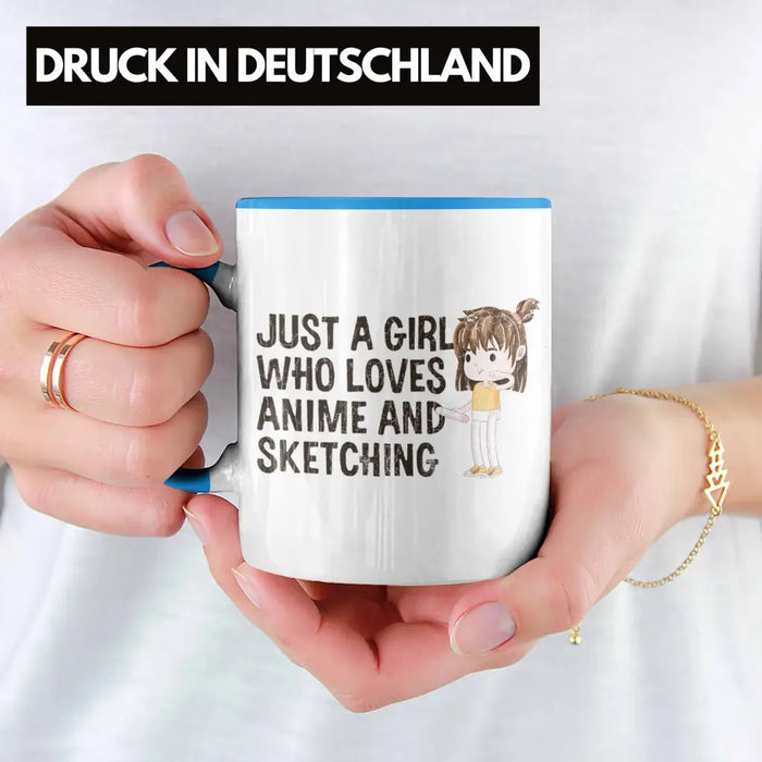 Anime Tasse Geschenk Geschenkidee Just A Girl Who Loves Anime And Sketching Zeichnen Mädchen Blau Trendation