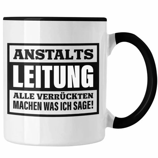 Anstaltsleitung Tasse Geschenk Chef Chefin Geschenkidee Boss Geschenke Trendation