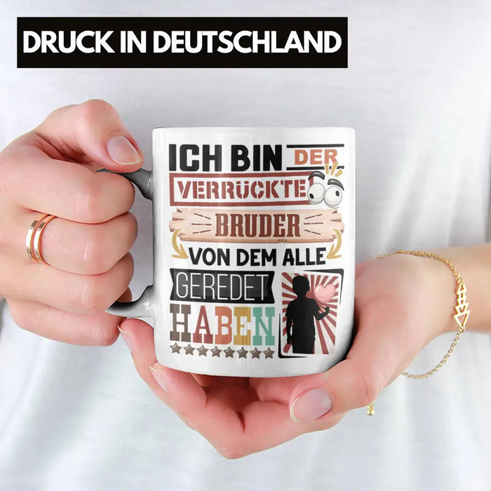 Bruder Tasse Geschenk Spruch Lustig Geschenkidee für Bruder Geburtstag Ich Bin Der Verrückte Bruder Weiß Trendation