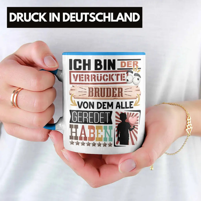 Bruder Tasse Geschenk Spruch Lustig Geschenkidee für Bruder Geburtstag Ich Bin Der Verrückte Bruder Blau Trendation