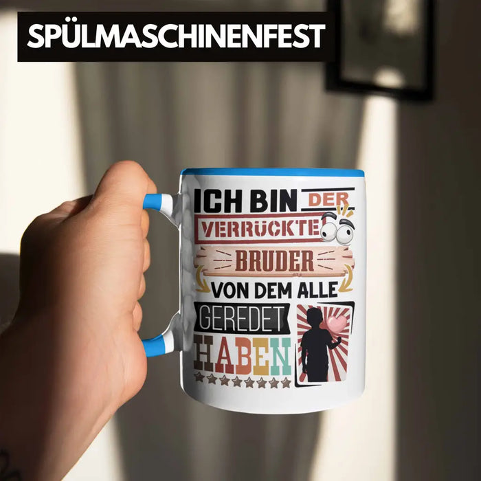 Bruder Tasse Geschenk Spruch Lustig Geschenkidee für Bruder Geburtstag Ich Bin Der Verrückte Bruder Blau Trendation