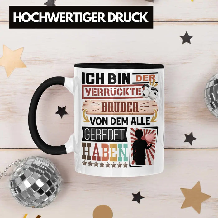 Bruder Tasse Geschenk Spruch Lustig Geschenkidee für Bruder Geburtstag Ich Bin Der Verrückte Bruder Trendation