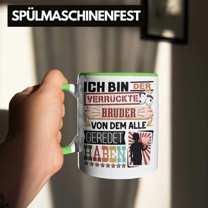 Bruder Tasse Geschenk Spruch Lustig Geschenkidee für Bruder Geburtstag Ich Bin Der Verrückte Bruder Grün Trendation