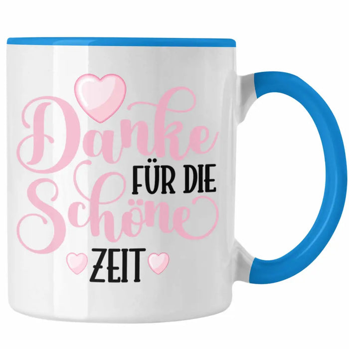Danke für Die Schöne Zeit Tasse Geschenk Abschied Kollege Lehrerin Kollegin Freundin Abschiedsgeschenk Spruch Jobwechsel Neuer Job Blau Trendation