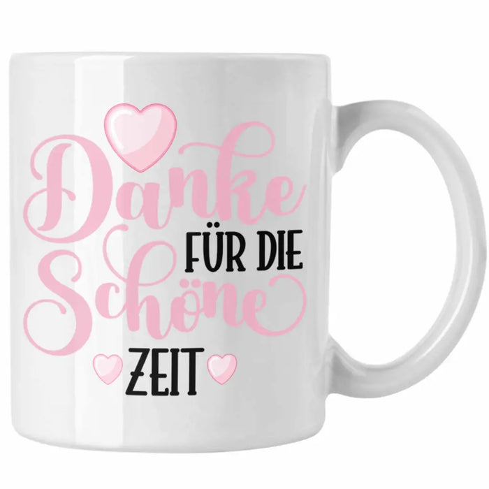 Danke für Die Schöne Zeit Tasse Geschenk Abschied Kollege Lehrerin Kollegin Freundin Abschiedsgeschenk Spruch Jobwechsel Neuer Job Weiß Trendation