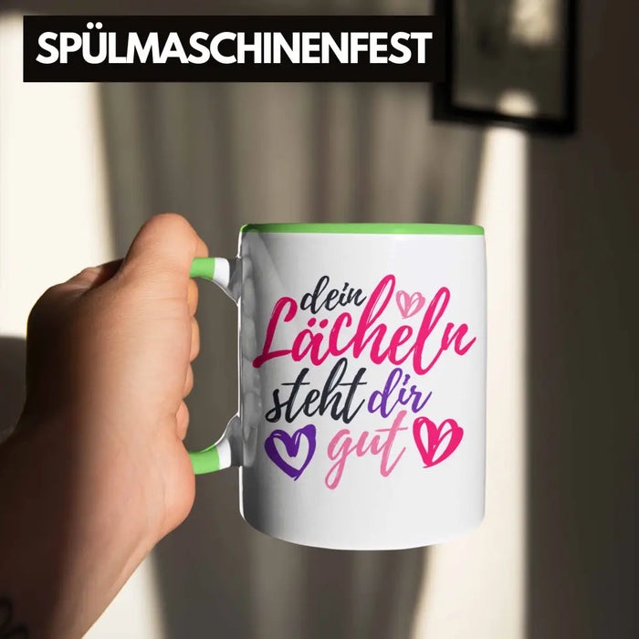 Dein Lächeln Steht Dir Gut Tasse Geschenk Beste Freundin Glücklich Happy Depression Grün Trendation