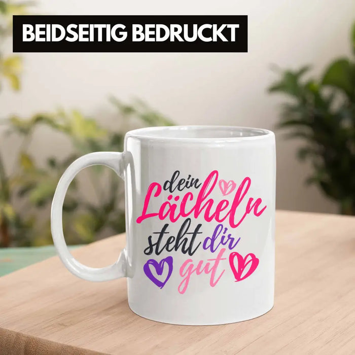 Dein Lächeln Steht Dir Gut Tasse Geschenk Beste Freundin Glücklich Happy Depression Weiß Trendation