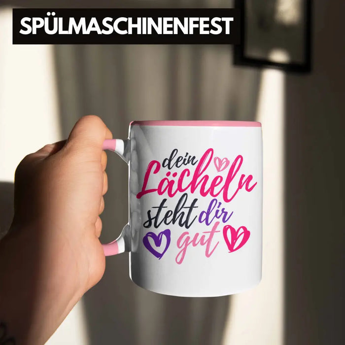 Dein Lächeln Steht Dir Gut Tasse Geschenk Beste Freundin Glücklich Happy Depression Rosa Trendation