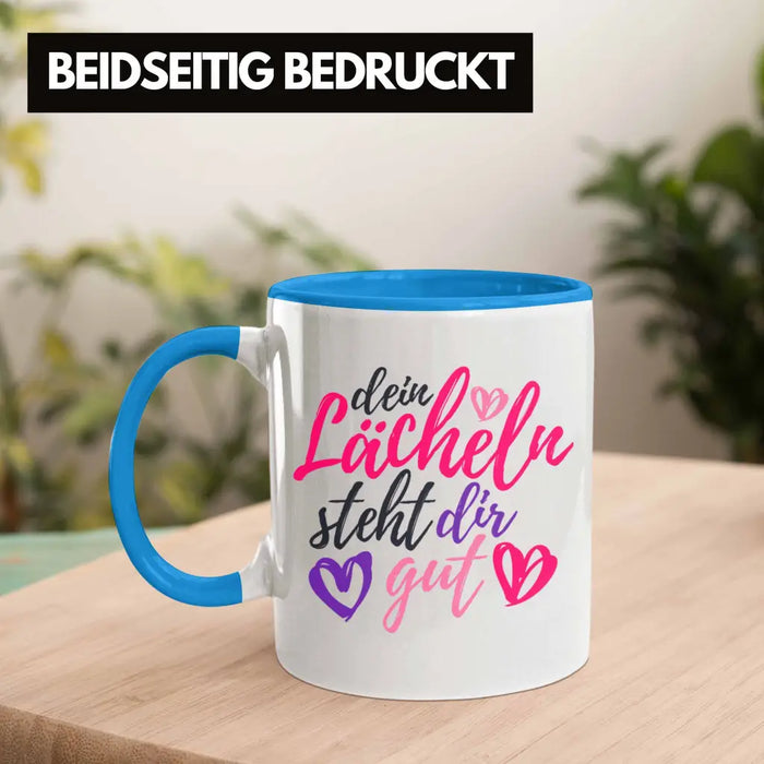 Dein Lächeln Steht Dir Gut Tasse Geschenk Beste Freundin Glücklich Happy Depression Blau Trendation