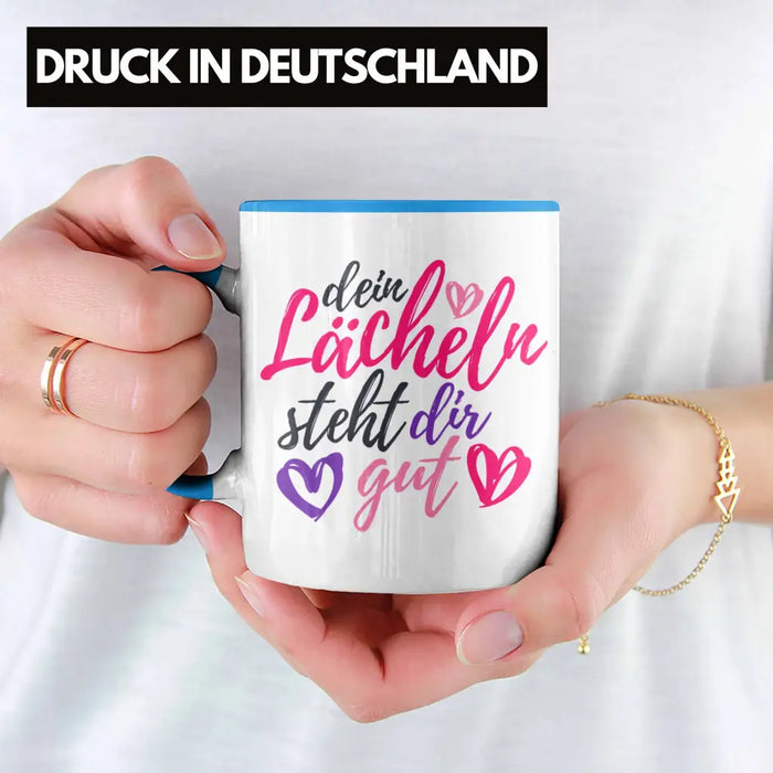 Dein Lächeln Steht Dir Gut Tasse Geschenk Beste Freundin Glücklich Happy Depression Blau Trendation