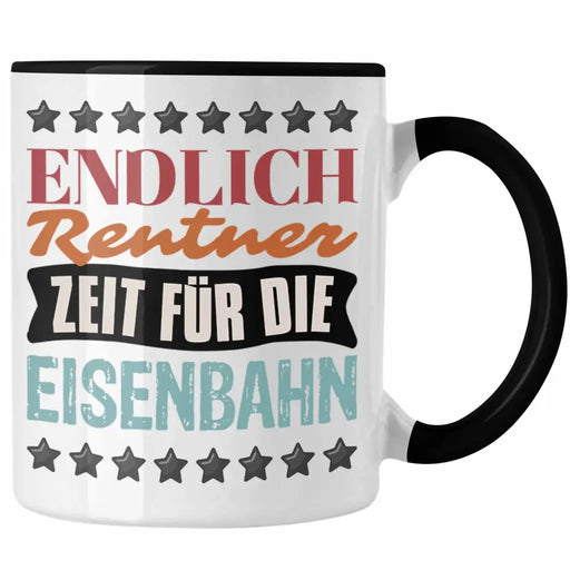 Eisenbahner Tasse Geschenk für Modelleisenbahn-Fans Geschenkidee Endlich Rente Zeit für Die Eisenbahn Trendation
