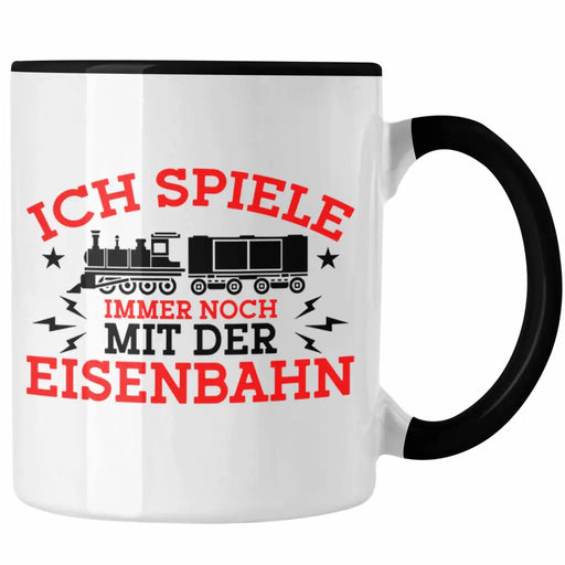 Eisenbahner Tasse "Ich Spiele Immer Noch Mit Der Eisenbahn" Geschenk für Eisenbahnliebhaber Trendation