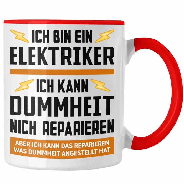 Elektriker Tasse Spruch Männer Geschenk Lustig Gadget Geschenke Kaffeebecher Kaffeetasse Rot Trendation