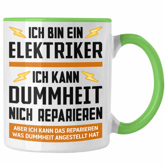Elektriker Tasse Spruch Männer Geschenk Lustig Gadget Geschenke Kaffeebecher Kaffeetasse Grün Trendation
