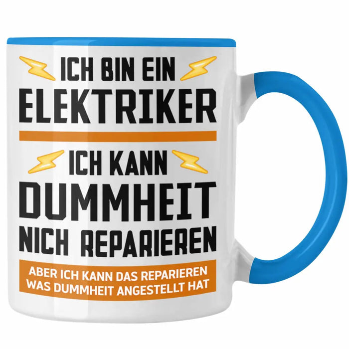 Elektriker Tasse Spruch Männer Geschenk Lustig Gadget Geschenke Kaffeebecher Kaffeetasse Blau Trendation