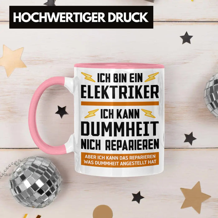 Elektriker Tasse Spruch Männer Geschenk Lustig Gadget Geschenke Kaffeebecher Kaffeetasse Rosa Trendation