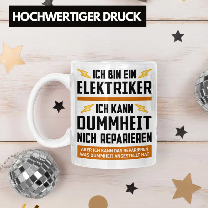Elektriker Tasse Spruch Männer Geschenk Lustig Gadget Geschenke Kaffeebecher Kaffeetasse Weiß Trendation