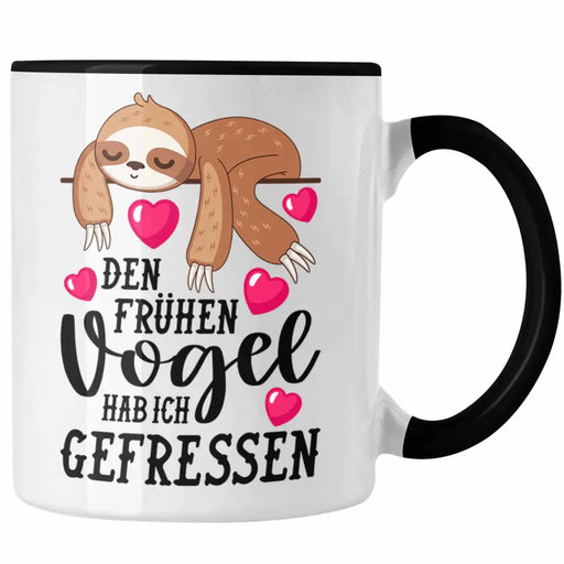 Der Frühe Vogel Tasse mit Spruch Geschenk Kollegin Kollege Frau Kaffeetasse Büro Faultier Trendation