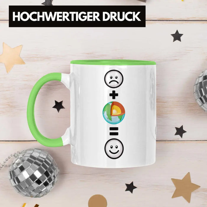 Geologe Tasse Geschenk für Geologen Lustige Geschenkidee :( + Geologie = :) Geburtstag Grün Trendation