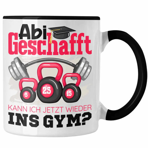 Abi Geschafft Abitur Prüfung Bestanden Tasse Geschenk Kann Ich Jetzt Wieder Ins Gym Fitnessstudio Geschenkidee Trendation