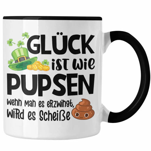 Glück Ist Wie Pupsen Tassen Tasse Becher Kaffeetasse Lustig Spruch Geschenk Frauen Männer Trendation