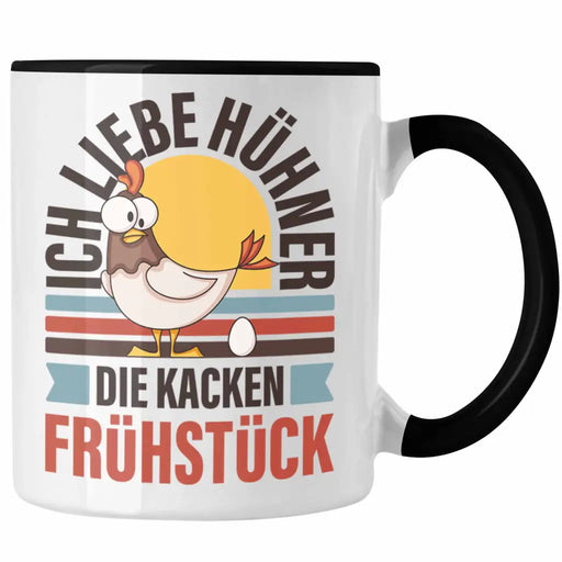 Lustige Kaffeetasse mit Spruch Tasse mit Sprüchen Hühner Ich Liebe Hühner Die Kacken Frühstück Trendation
