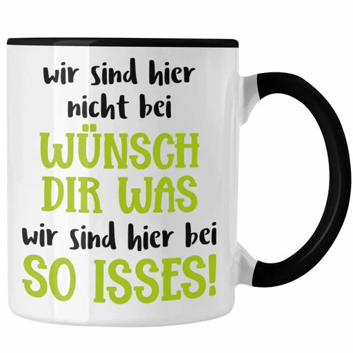 Lustige Tasse Arbeit Büro Witzig Fun Funny Realität Wir Sind Hier Nicht Bei Wünsch Dir Was Trendation