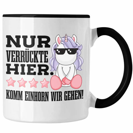 Lustige Nur Verrückte Hier Tasse Mit Spruch Einhorn Kaffeetasse Geschenk Mama Freundin Kollegin Geschenkidee Arbeit Frauen Trendation