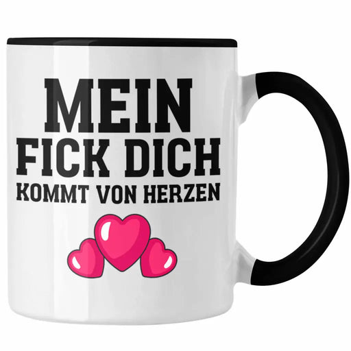 Mein F Dich Kommt Von Herzen Lustige Tasse mit Spruch Büro Kollege Kollegin Witzige Kaffeetasse Trendation