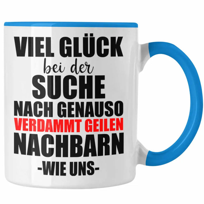 Nachbarn Abschied Geschenk Tasse Abschiedsgeschenk Nachbarin Nachbar Bester Nachbar Blau Trendation