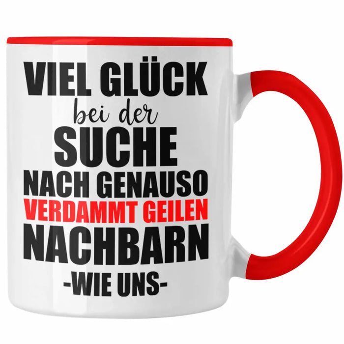 Nachbarn Abschied Geschenk Tasse Abschiedsgeschenk Nachbarin Nachbar Bester Nachbar Rot Trendation