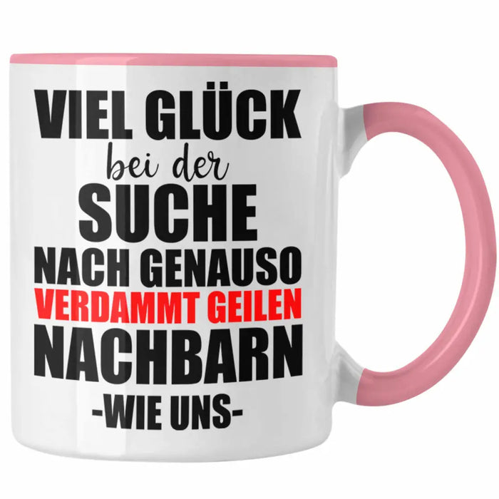 Nachbarn Abschied Geschenk Tasse Abschiedsgeschenk Nachbarin Nachbar Bester Nachbar Rosa Trendation
