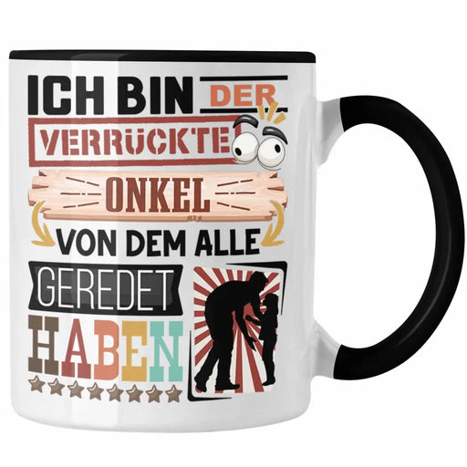 Onkel Tasse Geschenk Spruch Lustig Geschenkidee für Onkel Geburtstag Ich Bin Der Verrückte Onkel Trendation
